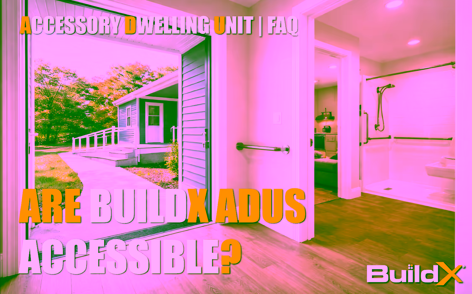 Are BuildX ADUs Accessible? ADA Features Explained