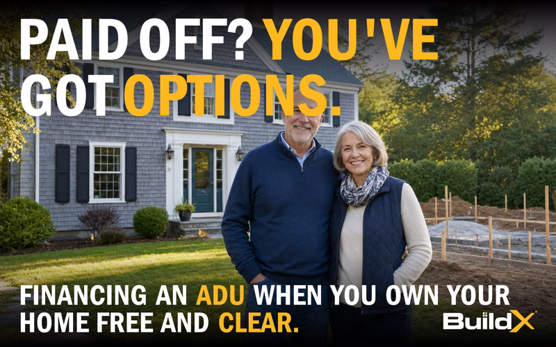 How Do You Finance an ADU If You Own Your Home Free and Clear?