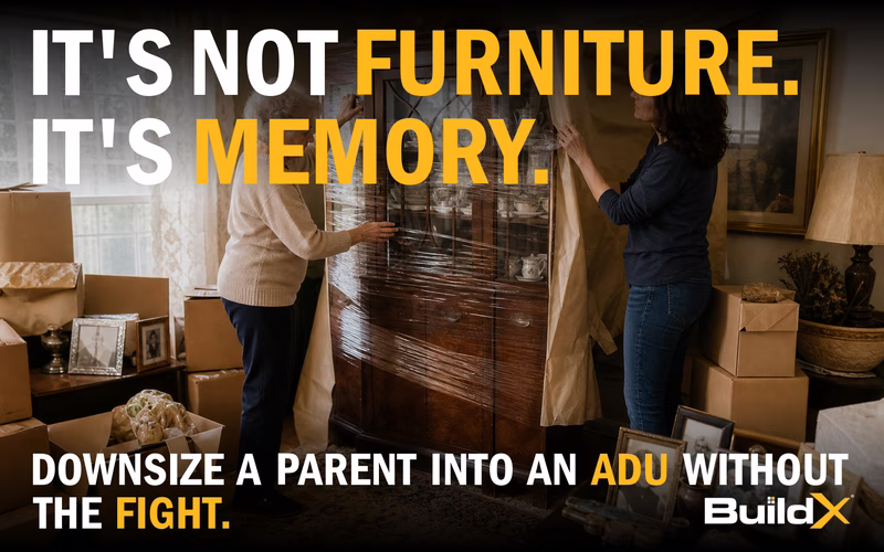 How Do You Help Aging Parents Downsize Into an ADU Without It Becoming a Fight?