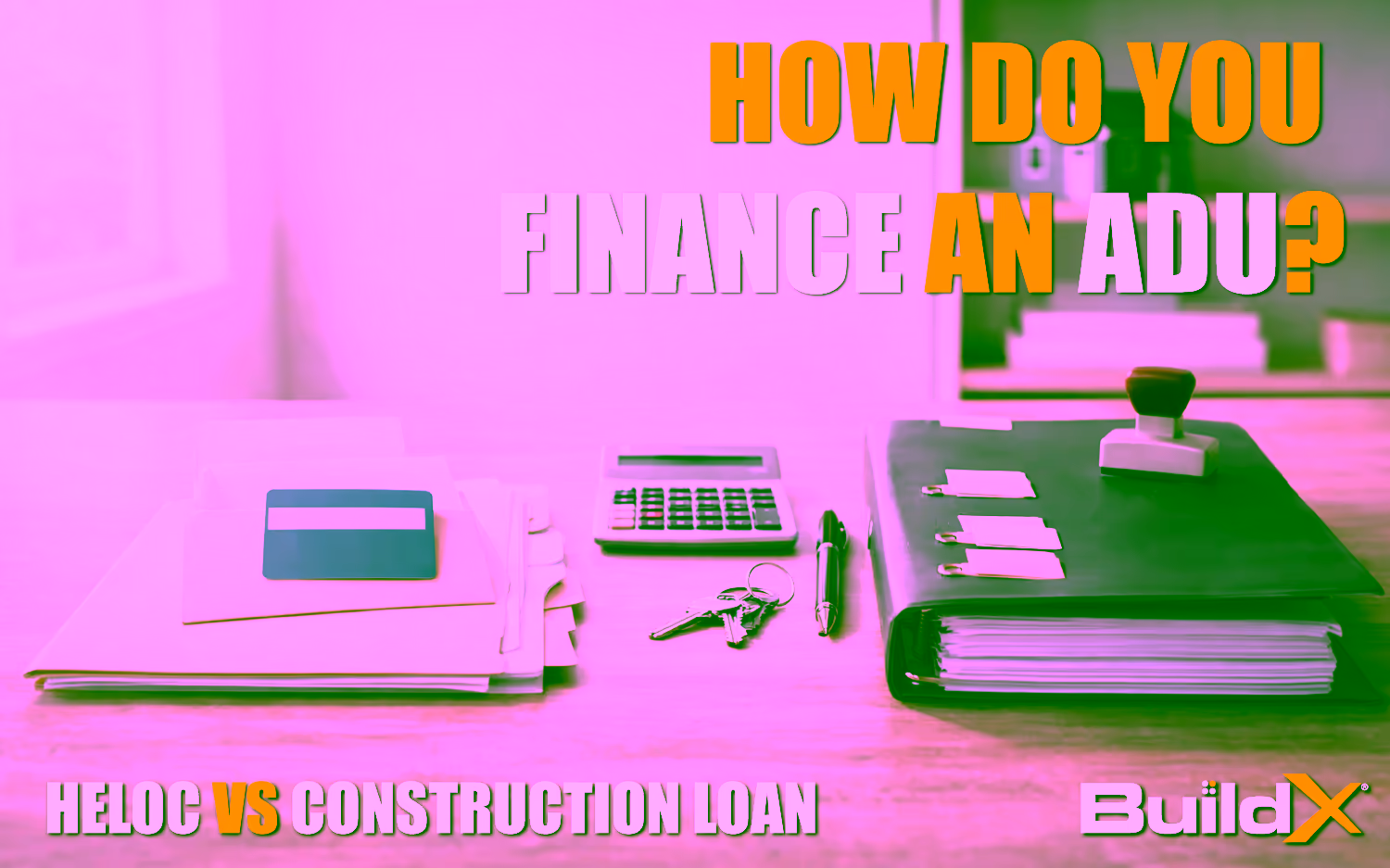 How Do You Finance an ADU? HELOC vs Construction Loan Compared
