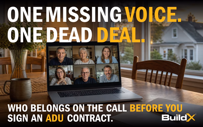 Who Needs to Be on the Zoom Call Before You Sign an ADU Contract? (The Deal That Died Without It)