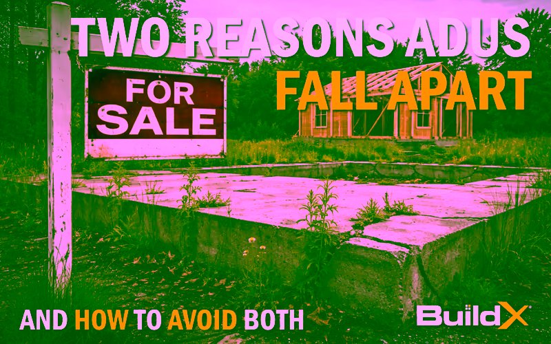 What Are the Two Biggest Reasons an ADU Project Falls Apart?