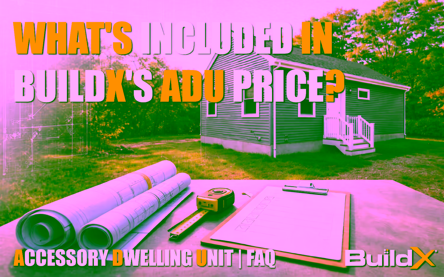 What’s Included in BuildX’s ADU Price?