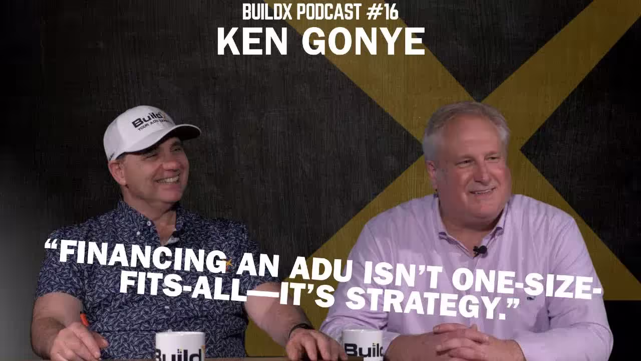HELOCs & Construction Loans for ADUs | BuildX Podcast